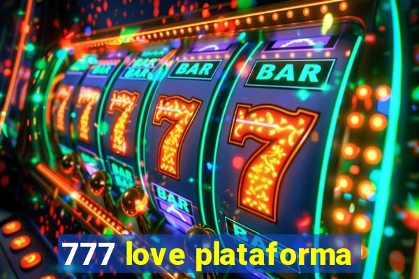 777 love plataforma